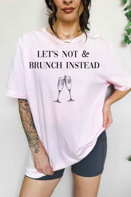 LET'S NOT AND BRUNCH INSTEAD OVERSIZED GRAPHIC TEE - lolaluxeshop