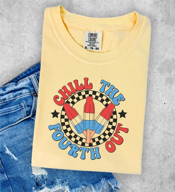 Chill The Fourth Out Comfort Color Tee - lolaluxeshop