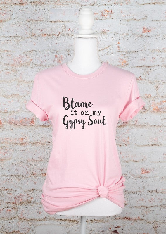 Blame It On My Gypsy Soul Graphic Tee