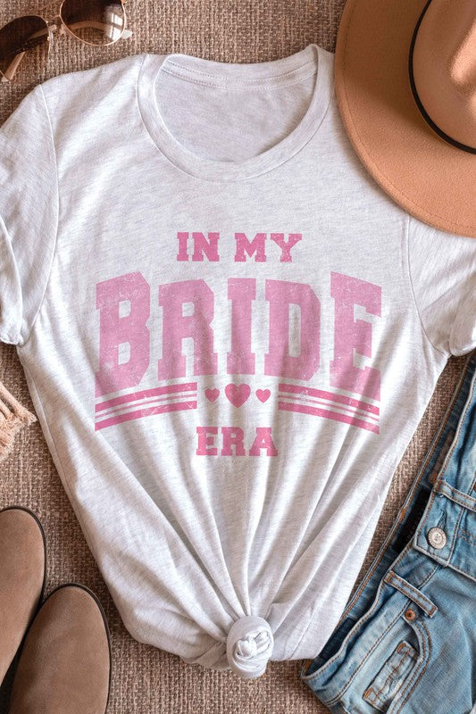 IN MY BRIDE ERA Graphic T-Shirt - lolaluxeshop