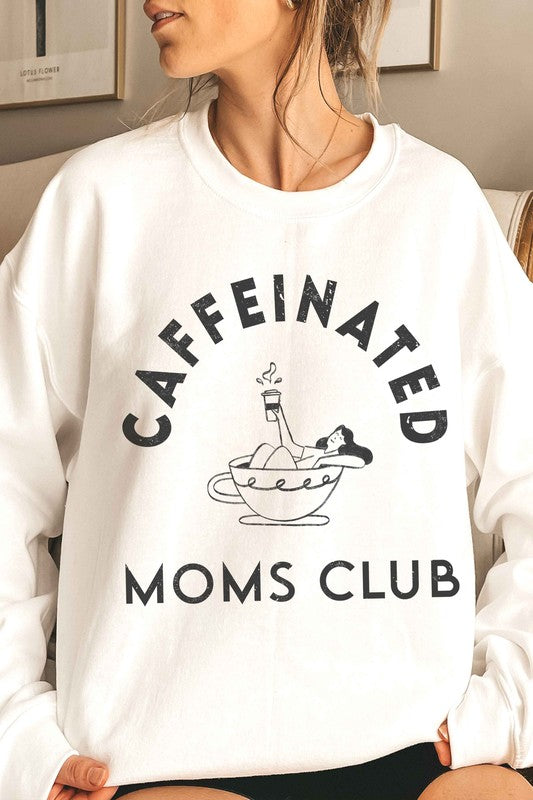 CAFFEINATED MOMS CLUB Graphic Sweatshirt - lolaluxeshop