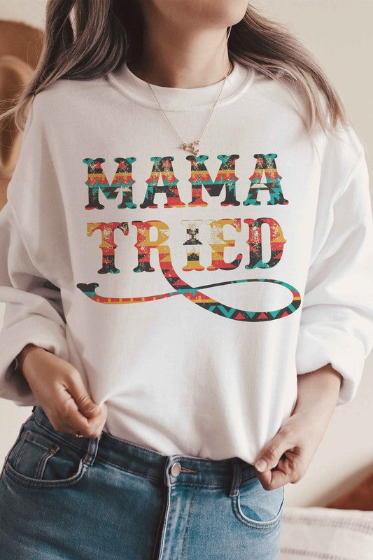 MAMA TRIED Graphic Sweatshirt - lolaluxeshop