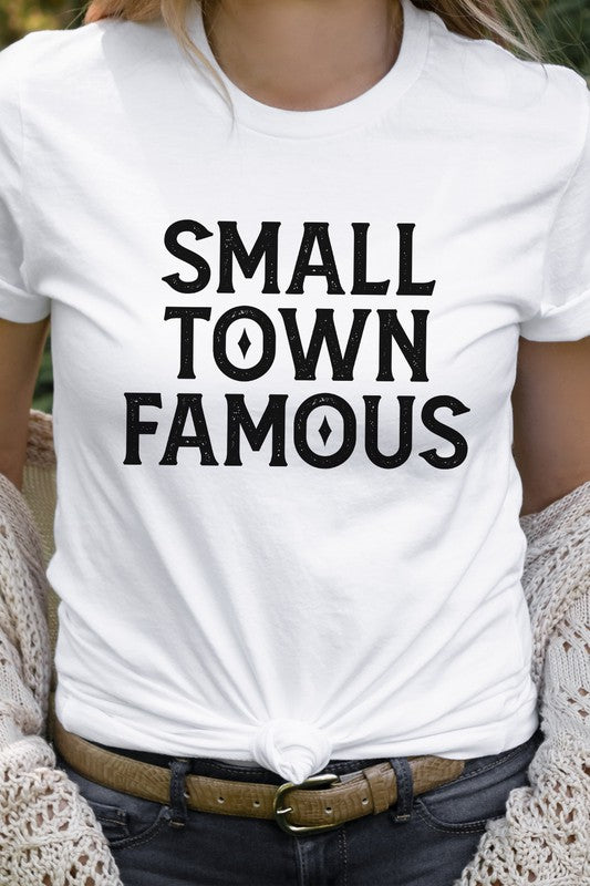 Small Town Famous Local Hometown Graphic Tee - lolaluxeshop