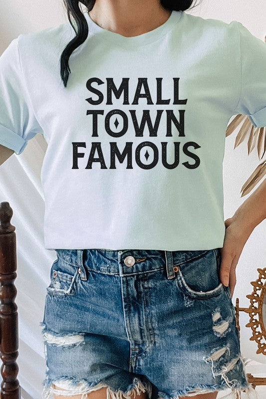 Small Town Famous Local Hometown Graphic Tee - lolaluxeshop