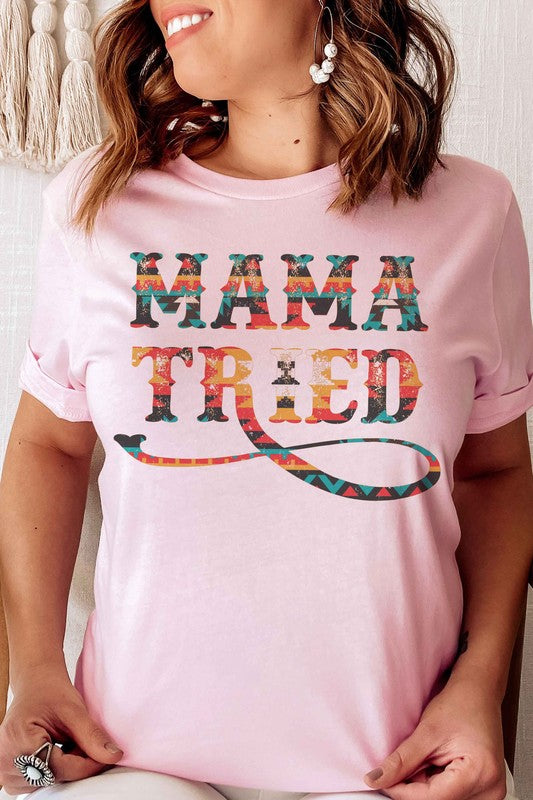 MAMA TRIED Graphic T-Shirt - lolaluxeshop