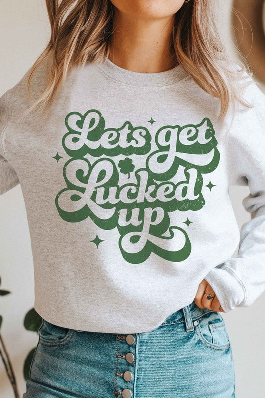 LETS GET LUCKED UP Graphic Sweatshirt - lolaluxeshop