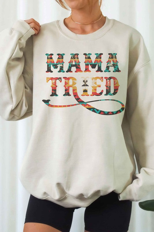 MAMA TRIED Graphic Sweatshirt - lolaluxeshop