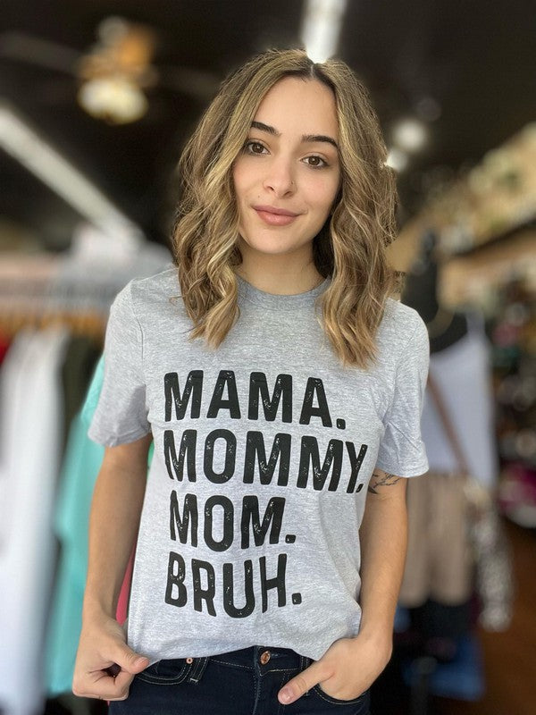 Mama. Bruh. Tee - LOLA LUXE