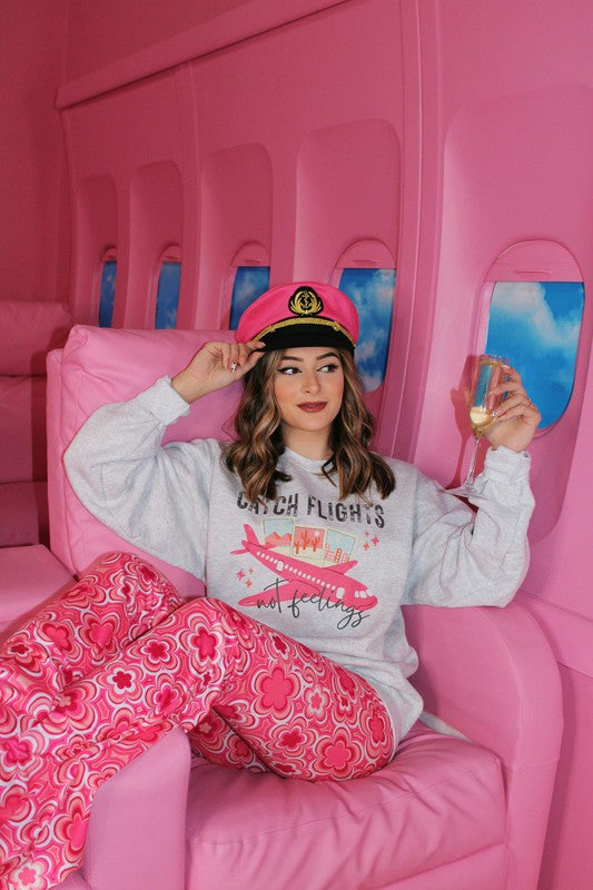 Catch Flights Not Feelings Sweatshirt - LOLA LUXE