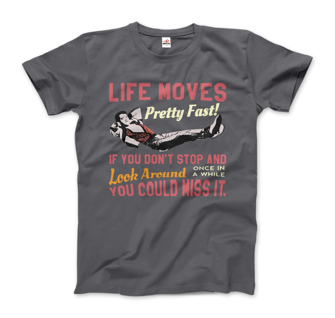 Ferris Bueller's Day Off Life Moves Pretty Fast T-Shirt - LOLA LUXE